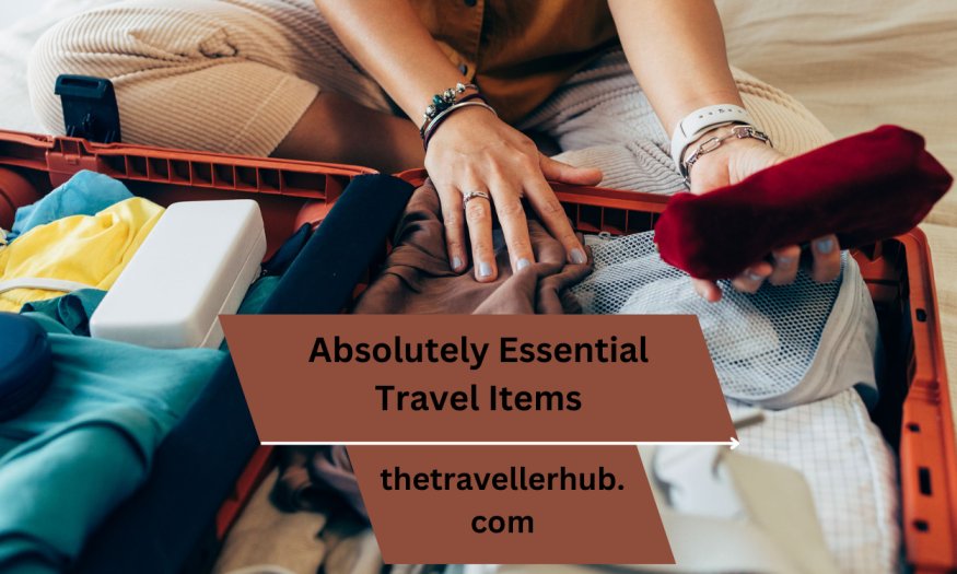 Absolutely Essential Travel Items You Must to Know